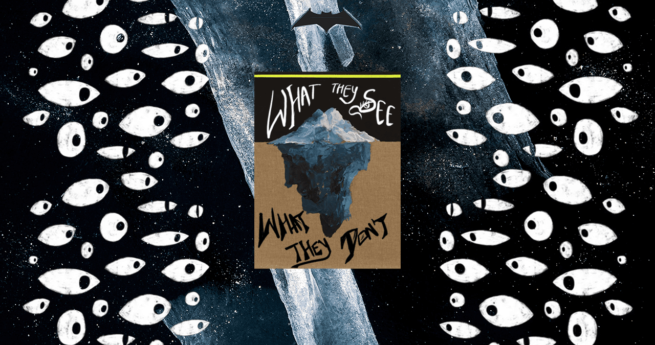 What People See, What They Don’t